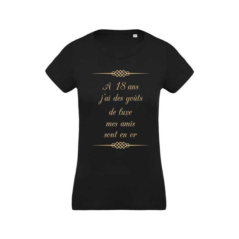 T Shirt 18 Ans Gouts De Luxe