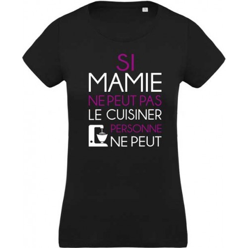 T-Shirt Si mamie ne peut pas