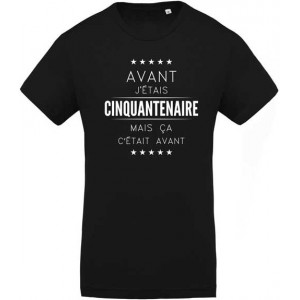 T-shirt  Avant j'étais quarantenaire