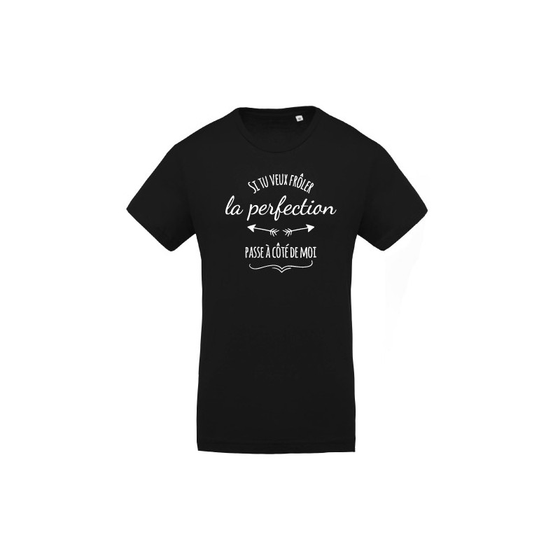 T shirt imprim Si tu veux fr ler la perfection