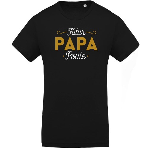 T Shirt Bio Imprime Futur Papa Poule T Shirt Bio Imprime Futur Papa Poule