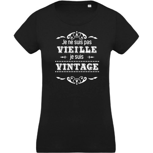 T-shirt Je ne suis pas vieille je suis vintage