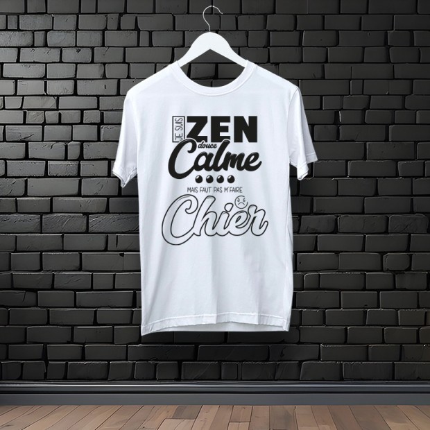 Tee-shirt Je suis zen et calme mais faut pas me faire chier noir
