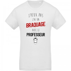 T-shirt Bio J'peux pas j'ai braquage