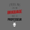 T-shirt Bio J'peux pas j'ai braquage