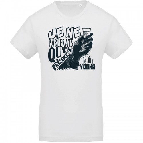 T-shirt Bio qu'en présence de ma vodka