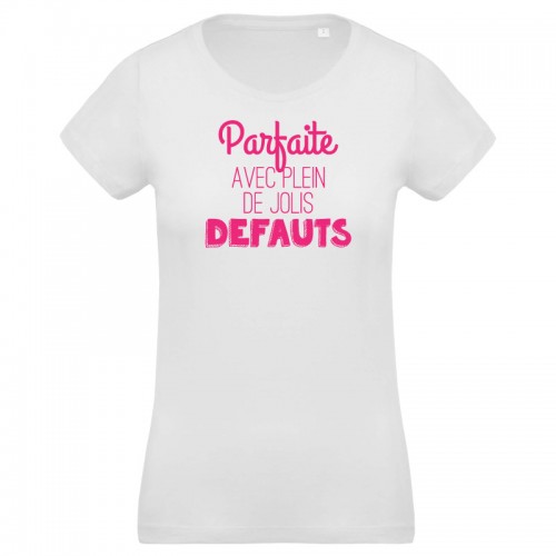 T-shirt Bio Parfaite avec plein de jolis défauts