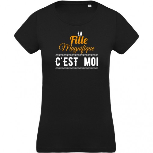 T-shirt fille magnifique c'est moi