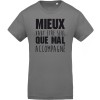 Tee-shirt Mieux vaut être seul que mal accompagné