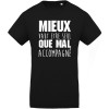 Tee-shirt Mieux vaut être seul que mal accompagné