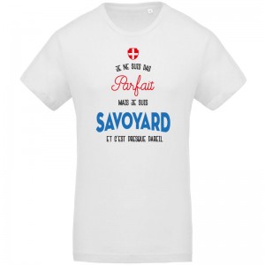 Tee-shirt Je suis pas parfait mais je suis savoyard