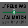 T-Shirt Je peux pas j'ai match à Geoffroy Guichard