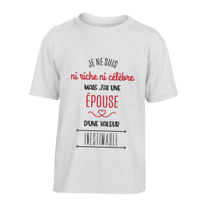 T-Shirt J'ai une épouse inestimable