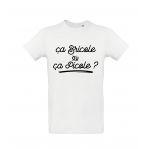 T-Shirt Bricole ou picole