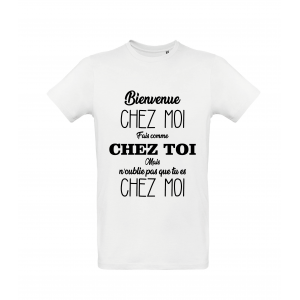 Tee-Shirt Bienvenue chez moi