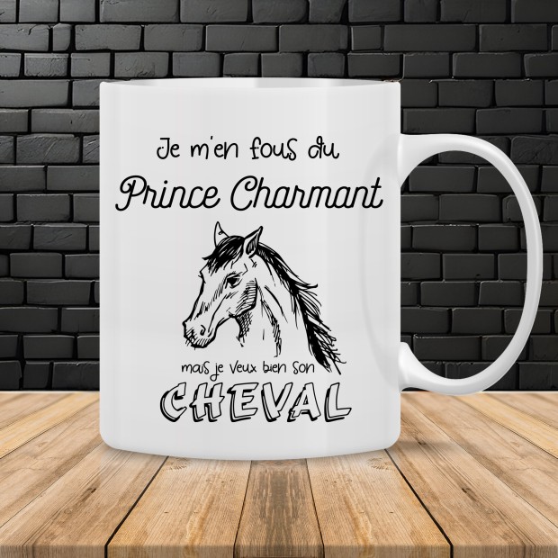 Mug Je m'en fous du prince charmant, mais je veux bien son cheval