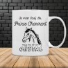 Mug Je m'en fous du prince charmant, mais je veux bien son cheval